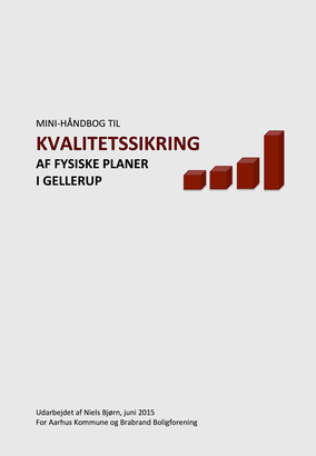 Håndbog til kvalitetsvurdering af konkrete planer for byggeri og kvarterer, udviklet til Aarhus Kommune og Brabrand Boligforening af Niels Bjørn